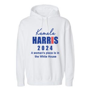 Kamala Harris A Womans Place Is In The White House Garment-Dyed Fleece Hoodie