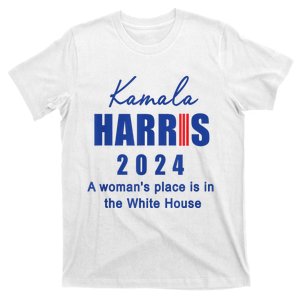 Kamala Harris A Womans Place Is In The White House T-Shirt