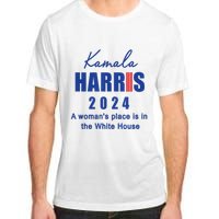 Kamala Harris A Womans Place Is In The White House Adult ChromaSoft Performance T-Shirt