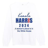 Kamala Harris A Womans Place Is In The White House Premium Crewneck Sweatshirt