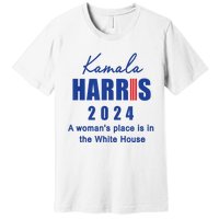 Kamala Harris A Womans Place Is In The White House Premium T-Shirt