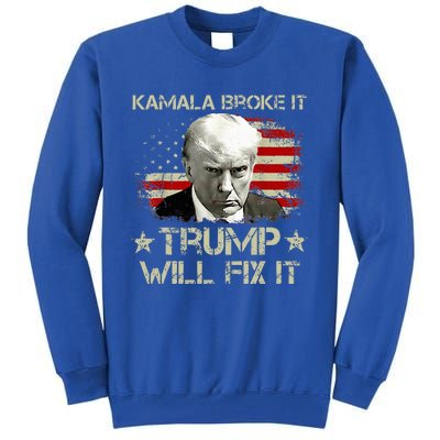 Kamala Harris Broke It Trump Will Fix It Usa Flag Trump Cool Tall Sweatshirt