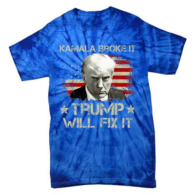 Kamala Harris Broke It Trump Will Fix It Usa Flag Trump Cool Tie-Dye T-Shirt