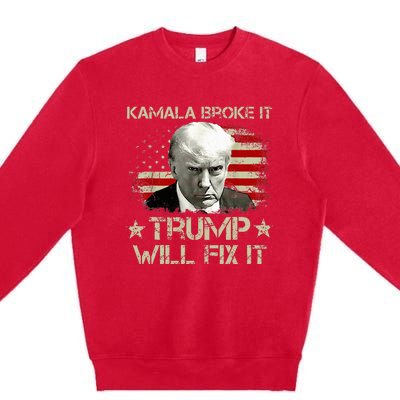 Kamala Harris Broke It Trump Will Fix It Usa Flag Trump Cool Premium Crewneck Sweatshirt