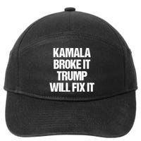 Kamala Harris Broke It Trump Will Fix It 7-Panel Snapback Hat