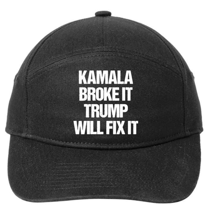 Kamala Harris Broke It Trump Will Fix It 7-Panel Snapback Hat