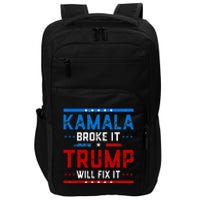 Kamala Harris Broke It Trump Will Fix It 2024 Impact Tech Backpack