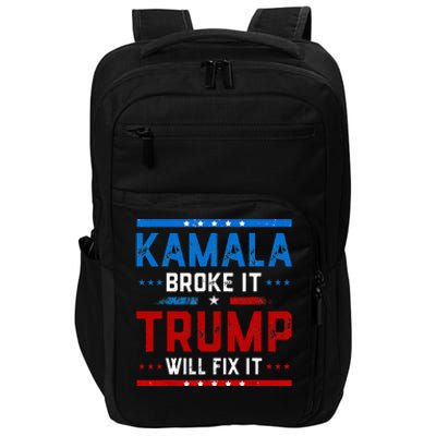 Kamala Harris Broke It Trump Will Fix It 2024 Impact Tech Backpack