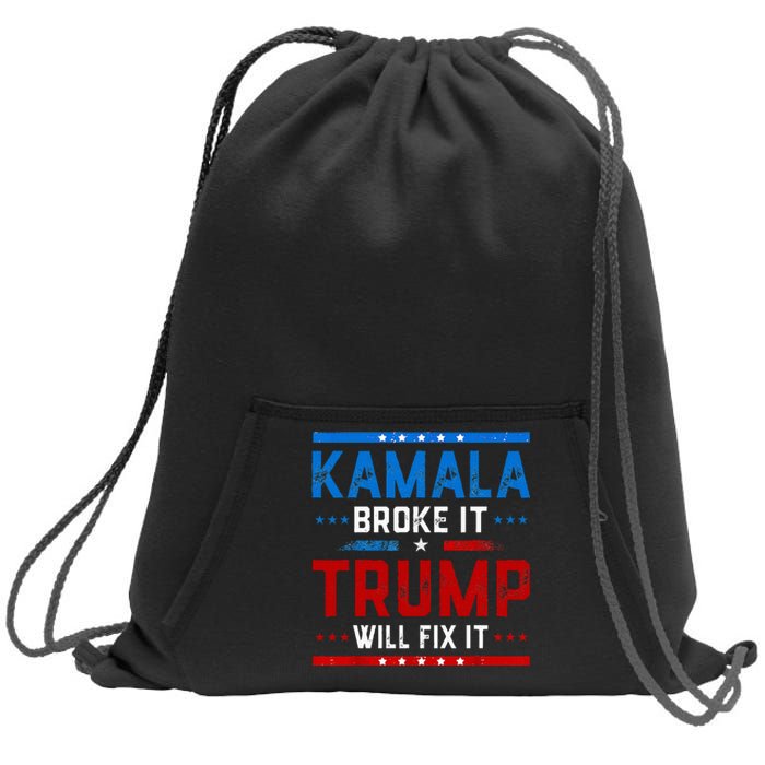 Kamala Harris Broke It Trump Will Fix It 2024 Sweatshirt Cinch Pack Bag