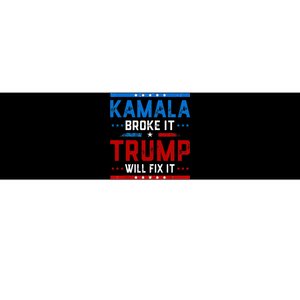 Kamala Harris Broke It Trump Will Fix It 2024 Bumper Sticker