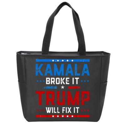 Kamala Harris Broke It Trump Will Fix It 2024 Zip Tote Bag