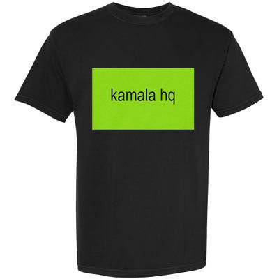 Kamala Hq Brat Meme Garment-Dyed Heavyweight T-Shirt