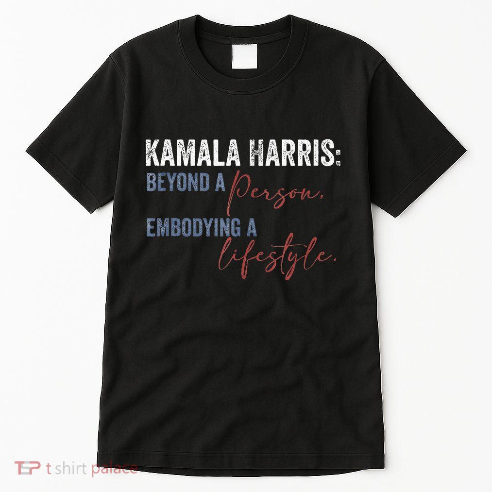 Kamala Harris Beyond A Person Embodying A Lifestyle Vintage Tall T-Shirt