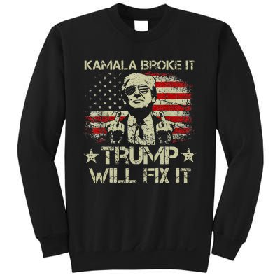 Kamala Harris Broke It Trump Will Fix It Usa Flag Trump Sweatshirt