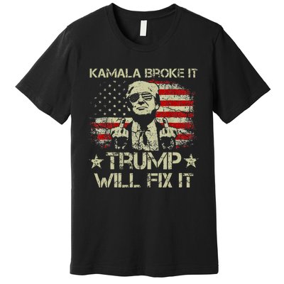 Kamala Harris Broke It Trump Will Fix It Usa Flag Trump Premium T-Shirt