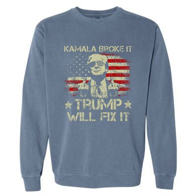 Kamala Harris Broke It Trump Will Fix It Usa Flag Trump Garment-Dyed Sweatshirt