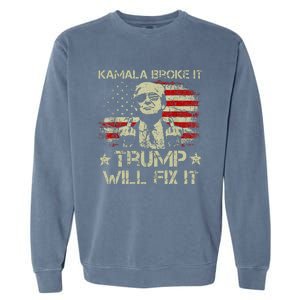 Kamala Harris Broke It Trump Will Fix It Usa Flag Trump Garment-Dyed Sweatshirt