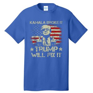 Kamala Harris Broke It Trump Will Fix It Usa Flag Trump Tall T-Shirt