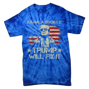 Kamala Harris Broke It Trump Will Fix It Usa Flag Trump Tie-Dye T-Shirt