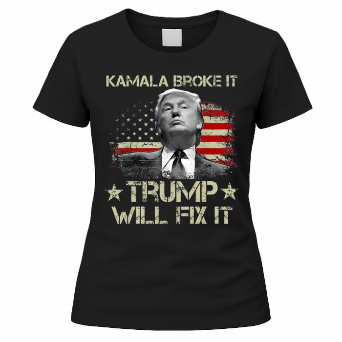 Kamala Harris Broke It Trump Will Fix It Usa Flag Trump Cool Women's T-Shirt