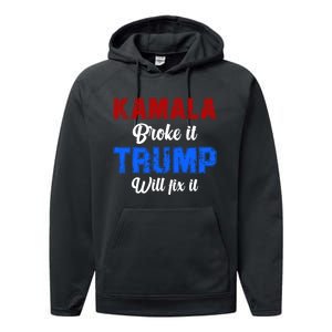 Kamala Harris Broke It Trump Will Fix It Usa Flag Trump Cool Performance Fleece Hoodie