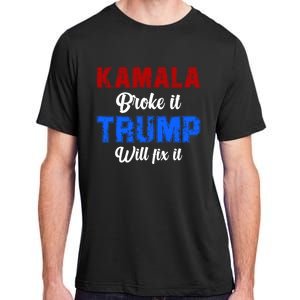 Kamala Harris Broke It Trump Will Fix It Usa Flag Trump Cool Adult ChromaSoft Performance T-Shirt