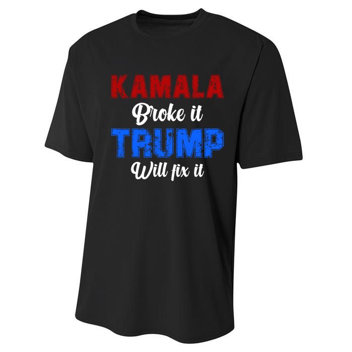 Kamala Harris Broke It Trump Will Fix It Usa Flag Trump Cool Performance Sprint T-Shirt