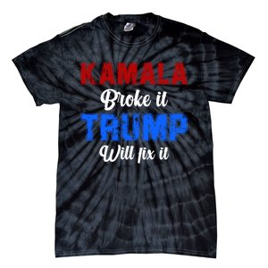 Kamala Harris Broke It Trump Will Fix It Usa Flag Trump Cool Tie-Dye T-Shirt