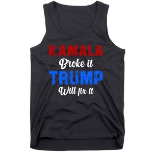 Kamala Harris Broke It Trump Will Fix It Usa Flag Trump Cool Tank Top