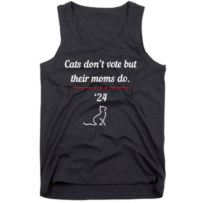 Kamala Harris Cats DonT Vote But Their Moms Do 2024 Tank Top