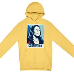 Kamala Harris Corruption Premium Pullover Hoodie