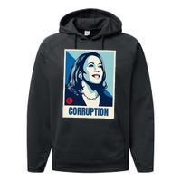 Kamala Harris Corruption Performance Fleece Hoodie