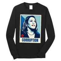 Kamala Harris Corruption Long Sleeve Shirt