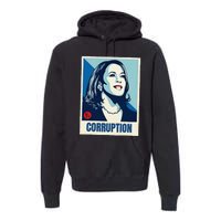 Kamala Harris Corruption Premium Hoodie