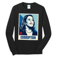 Kamala Harris Corruption Tall Long Sleeve T-Shirt