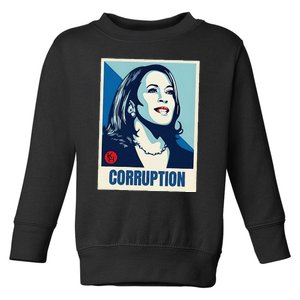 Kamala Harris Corruption Toddler Sweatshirt