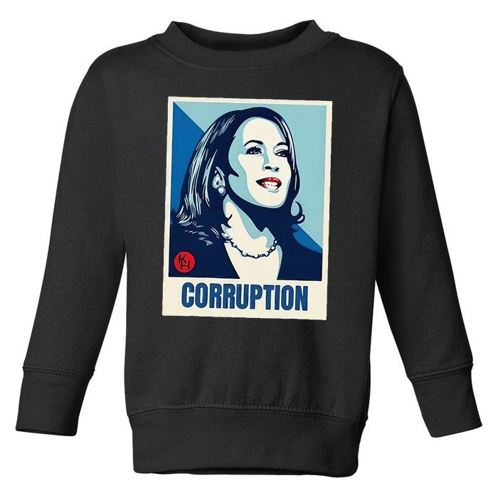 Kamala Harris Corruption Toddler Sweatshirt