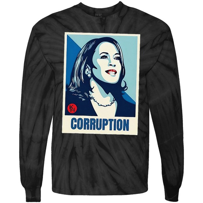 Kamala Harris Corruption Tie-Dye Long Sleeve Shirt