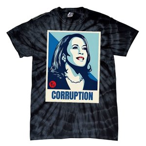 Kamala Harris Corruption Tie-Dye T-Shirt