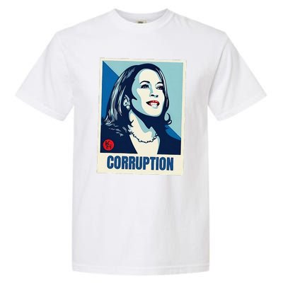 Kamala Harris Corruption Garment-Dyed Heavyweight T-Shirt