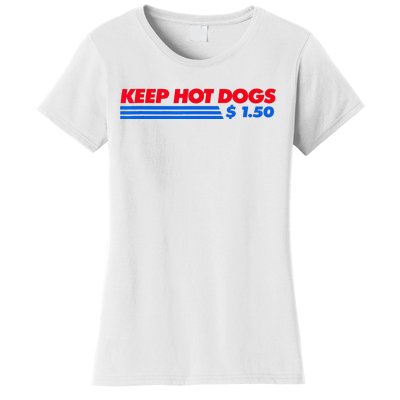 Keep Hot Dogs $1.50 Women's T-Shirt