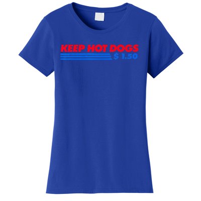 Keep Hot Dogs $1.50 Women's T-Shirt