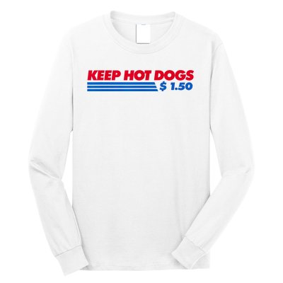 Keep Hot Dogs $1.50 Dollars Long Sleeve Shirt