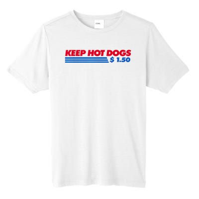 Keep Hot Dogs $1.50 Dollars Tall Fusion ChromaSoft Performance T-Shirt