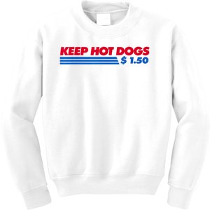 Keep Hot Dogs $1.50 Dollars Kids Sweatshirt