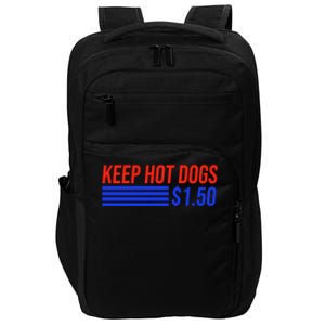 Keep Hot Dogs $1.50 Dollars Impact Tech Backpack