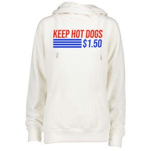 Keep Hot Dogs $1.50 Dollars Womens Funnel Neck Pullover Hood