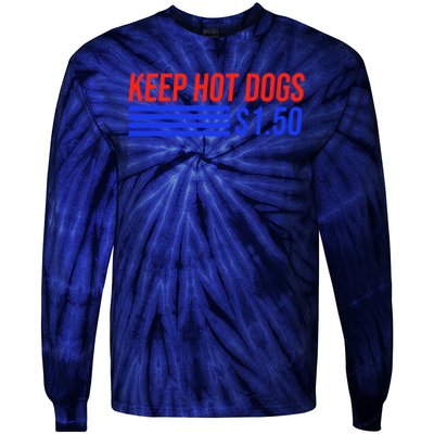 Keep Hot Dogs $1.50 Dollars Tie-Dye Long Sleeve Shirt