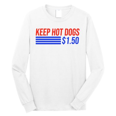 Keep Hot Dogs $1.50 Dollars Long Sleeve Shirt