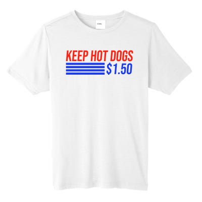 Keep Hot Dogs $1.50 Dollars Tall Fusion ChromaSoft Performance T-Shirt